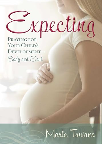 Read Expecting: Praying for Your Child's Development?Body and Soul, written by Marla Taviano Read Expecting: Praying for Your Child's Development?Body and Soul, written by Marla Taviano