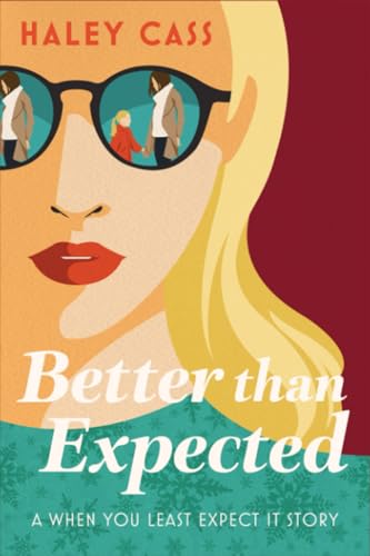 Read Better Than Expected, written by Haley Cass
