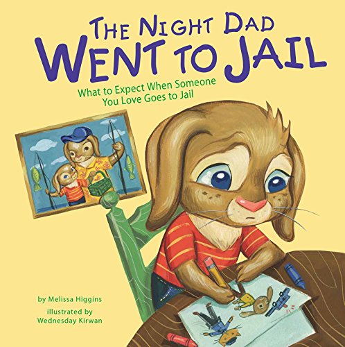 Read The Night Dad Went to Jail: What to Expect When Someone You Love Goes to Jail (Life's Challenges), written by Melissa Higgins