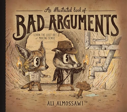 Read An Illustrated Book of Bad Arguments: Learn the Lost Art of Making Sense, written by Ali Almossawi Read An Illustrated Book of Bad Arguments: Learn the Lost Art of Making Sense, written by Ali Almossawi