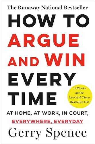 Read How to Argue and Win Every Time, written by Gerry Spence Read How to Argue and Win Every Time, written by Gerry Spence