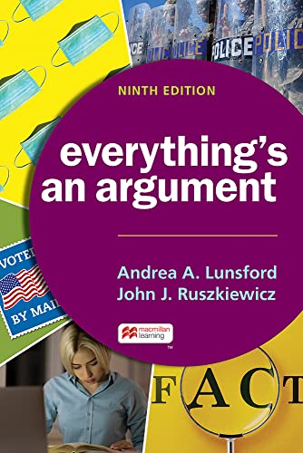Read Everything's an Argument, written by Andrea Lunsford; John Ruszkiewicz Read Everything's an Argument, written by Andrea Lunsford; John Ruszkiewicz