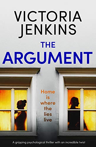Read The Argument: A gripping psychological thriller with an incredible twist, written by Victoria Jenkins
