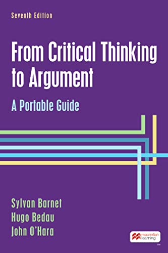 Read From Critical Thinking to Argument: A Portable Guide, written by Sylvan Barnet; Hugo Bedau; John O'Hara Read From Critical Thinking to Argument: A Portable Guide, written by Sylvan Barnet; Hugo Bedau; John O'Hara