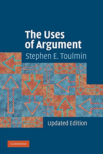 Read The Uses of Argument, written by Stephen E. Toulmin Read The Uses of Argument, written by Stephen E. Toulmin