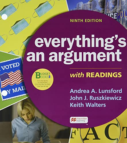 Read Loose-leaf for Everything's an Argument with Readings, written by Andrea Lunsford; John Ruszkiewicz; Keith Walters