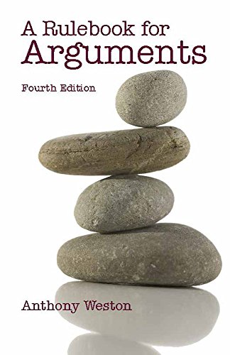 Read A Rulebook for Arguments (Hackett Student Handbooks), written by Anthony Weston Read A Rulebook for Arguments (Hackett Student Handbooks), written by Anthony Weston