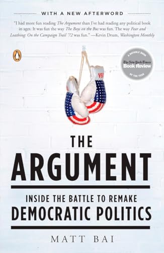Read The Argument: Inside the Battle to Remake Democratic Politics, written by Matt Bai Read The Argument: Inside the Battle to Remake Democratic Politics, written by Matt Bai