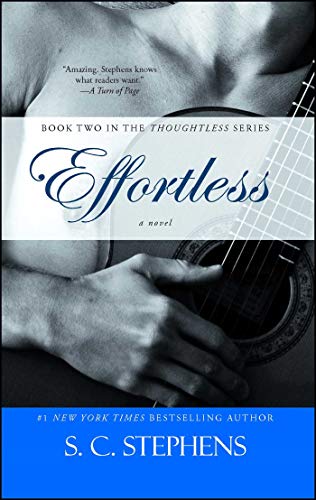Read Effortless (Thoughtless Book 2), written by S.C. Stephens