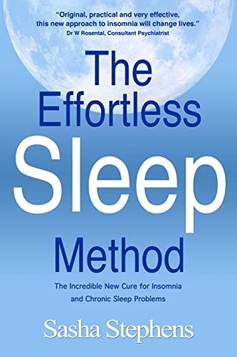 Read The Effortless Sleep Method: The Incredible New Cure for Insomnia and Chronic Sleep Problems, written by Sasha Stephens Read The Effortless Sleep Method: The Incredible New Cure for Insomnia and Chronic Sleep Problems, written by Sasha Stephens
