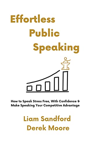 Read Effortless Public Speaking, written by Liam Sandford; Derek Moore Read Effortless Public Speaking, written by Liam Sandford; Derek Moore