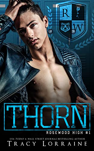 Read THORN: A High School Bully Romance (Rosewood High Book 1), written by Tracy Lorraine Read THORN: A High School Bully Romance (Rosewood High Book 1), written by Tracy Lorraine