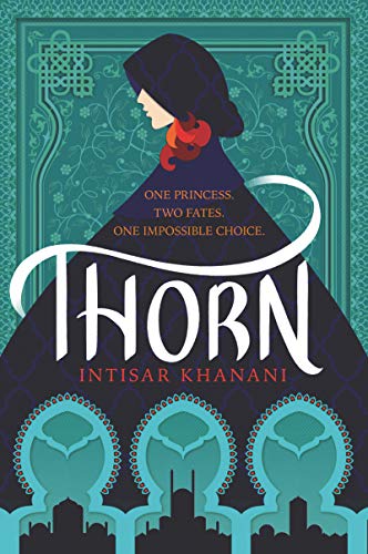 Read Thorn (Dauntless Path, 1), written by Intisar Khanani Read Thorn (Dauntless Path, 1), written by Intisar Khanani