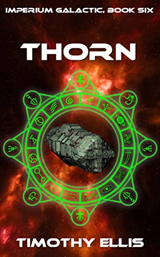 Read Thorn (Imperium Galactic Book 6), written by Timothy Ellis Read Thorn (Imperium Galactic Book 6), written by Timothy Ellis