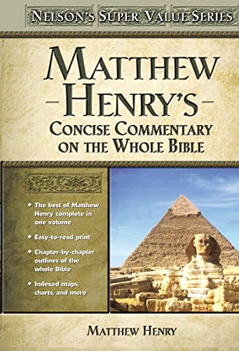 Read Matthew Henry's Concise Commentary on the Whole Bible: His Classic Writings. His Study Outlines. Pure and Simple.Matthew Henry (Super Value Series), written by Matthew Henry