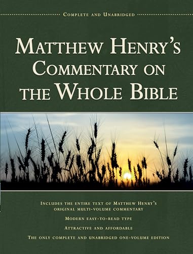 Read Matthew Henry's Commentary on the Whole Bible, 1-Volume Edition: Complete and Unabridged, written by Matthew Henry Read Matthew Henry's Commentary on the Whole Bible, 1-Volume Edition: Complete and Unabridged, written by Matthew Henry