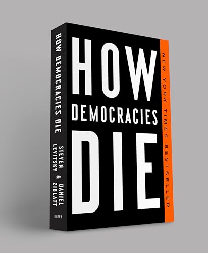 Read How Democracies Die, written by Steven Levitsky; Daniel Ziblatt Read How Democracies Die, written by Steven Levitsky; Daniel Ziblatt