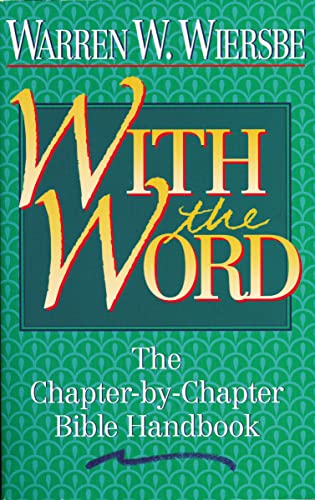 Read With the Word: The Chapter-by-Chapter Bible Handbook, written by Warren W. Wiersbe Read With the Word: The Chapter-by-Chapter Bible Handbook, written by Warren W. Wiersbe