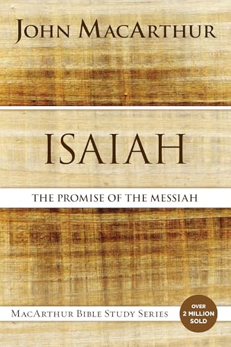 Read Isaiah: The Promise of the Messiah (MacArthur Bible Studies), written by John F. MacArthur