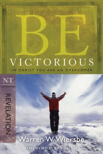 Read Be Victorious (Revelation): In Christ You Are an Overcomer, written by Warren W. Wiersbe