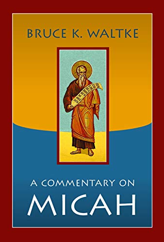 Read A Commentary on Micah, written by Bruce K. Waltke Read A Commentary on Micah, written by Bruce K. Waltke