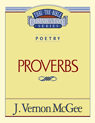 Read Proverbs (Thru the Bible Commentary) vol.20, written by J. Vernon McGee Read Proverbs (Thru the Bible Commentary) vol.20, written by J. Vernon McGee