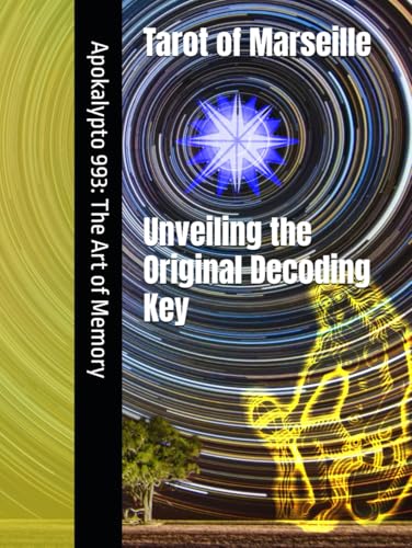 Read Tarot of Marseilles: Unveiling the Original Decoding Key: Apokalypto 993, written by Alejandro Aton; Alessandro Garzonio Read Tarot of Marseilles: Unveiling the Original Decoding Key: Apokalypto 993, written by Alejandro Aton; Alessandro Garzonio