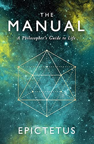 Read The Manual: A Philosopher's Guide to Life, written by Epictetus Read The Manual: A Philosopher's Guide to Life, written by Epictetus