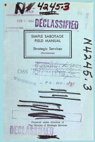 Read Simple Sabotage Field Manual, written by United States Office of Strategic Services Read Simple Sabotage Field Manual, written by United States Office of Strategic Services