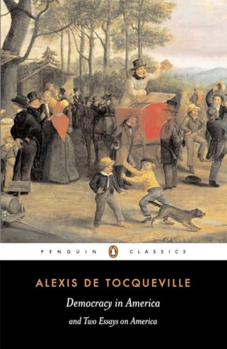 Read Democracy in America and Two Essays on America (Penguin Classics), written by Alexis de Tocqueville Read Democracy in America and Two Essays on America (Penguin Classics), written by Alexis de Tocqueville