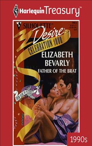 Read Father of the Brat (From Here to Paternity Book 993), written by Elizabeth Bevarly
