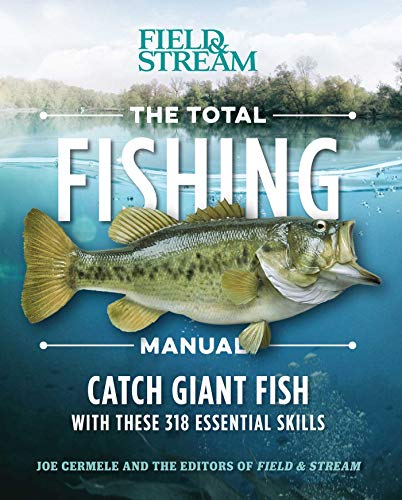 Read The Total Fishing Manual (Paperback Edition): 318 Essential Fishing Skills (Field & Stream), written by Joe Cermele Read The Total Fishing Manual (Paperback Edition): 318 Essential Fishing Skills (Field & Stream), written by Joe Cermele