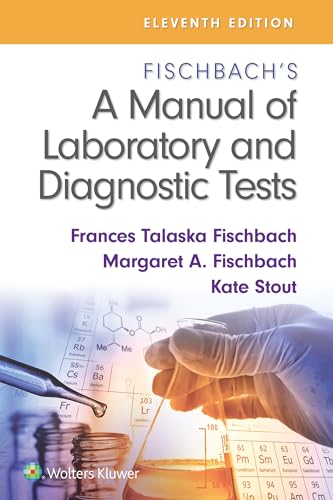 Read Fischbach's A Manual of Laboratory and Diagnostic Tests, written by Frances Talaska Fischbach RN BSN MSN; Margaret Fischbach; Kate Stout RN MSN Read Fischbach's A Manual of Laboratory and Diagnostic Tests, written by Frances Talaska Fischbach RN BSN MSN; Margaret Fischbach; Kate Stout RN MSN
