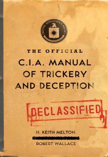 Read The Official CIA Manual of Trickery and Deception, written by H. Keith Melton; Robert Wallace Read The Official CIA Manual of Trickery and Deception, written by H. Keith Melton; Robert Wallace
