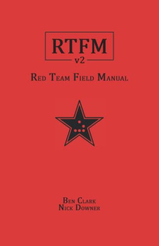 Read RTFM: Red Team Field Manual v2, written by Ben Clark; Nick Downer Read RTFM: Red Team Field Manual v2, written by Ben Clark; Nick Downer