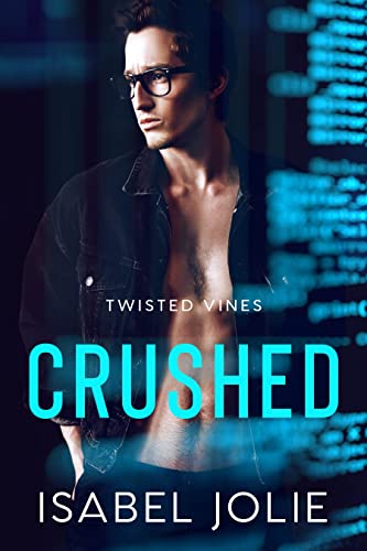 Read Crushed (Twisted Vines), written by Isabel Jolie Read Crushed (Twisted Vines), written by Isabel Jolie