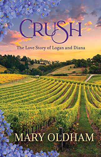 Read CRUSH: The Love Story of Logan and Diana, written by Mary Oldham Read CRUSH: The Love Story of Logan and Diana, written by Mary Oldham
