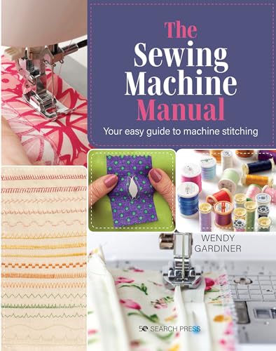 Read Sewing Machine Manual, The: Your easy guide to machine stitching, written by Wendy Gardiner Read Sewing Machine Manual, The: Your easy guide to machine stitching, written by Wendy Gardiner