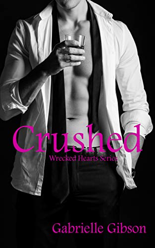 Read Crushed (Wrecked Hearts Book 5), written by Gabrielle Gibson Read Crushed (Wrecked Hearts Book 5), written by Gabrielle Gibson