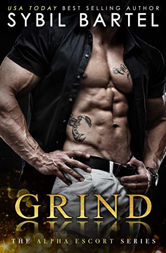 Read Grind (The Alpha Escort Series Book 3), written by Sybil Bartel Read Grind (The Alpha Escort Series Book 3), written by Sybil Bartel