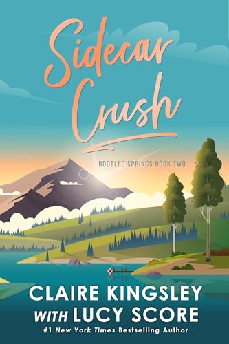 Read Sidecar Crush, written by Claire Kingsley; Lucy Score Read Sidecar Crush, written by Claire Kingsley; Lucy Score