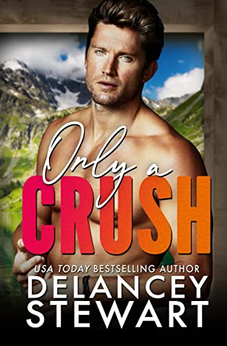 Read Only a Crush: A forced-proximity, single dad, romantic comedy (Kasper Ridge Book 2), written by Delancey Stewart Read Only a Crush: A forced-proximity, single dad, romantic comedy (Kasper Ridge Book 2), written by Delancey Stewart