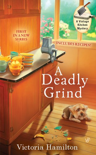 Read A Deadly Grind (A Vintage Kitchen Mystery Book 1), written by Victoria Hamilton Read A Deadly Grind (A Vintage Kitchen Mystery Book 1), written by Victoria Hamilton