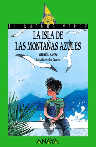 Read La isla de las montañas azules (El Duende Verde, 51) (Spanish Edition), written by Manuel L. Alonso Read La isla de las montañas azules (El Duende Verde, 51) (Spanish Edition), written by Manuel L. Alonso