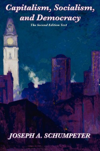 Read Capitalism, Socialism, and Democracy: Second Edition Text, written by Joseph A. Schumpeter Read Capitalism, Socialism, and Democracy: Second Edition Text, written by Joseph A. Schumpeter