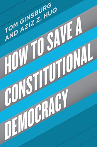 Read How to Save a Constitutional Democracy, written by Tom Ginsburg; Aziz Z. Huq Read How to Save a Constitutional Democracy, written by Tom Ginsburg; Aziz Z. Huq