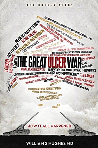 Read The Great Ulcer War, written by William S. Hughes M.D. Read The Great Ulcer War, written by William S. Hughes M.D.