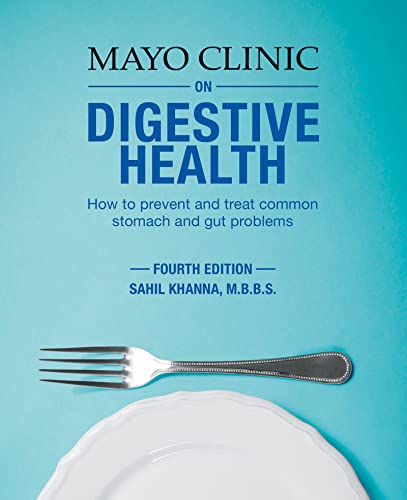 Read Mayo Clinic on Digestive 4th Ed: How to Prevent and Treat Common Stomach and Gut Problems, written by Sahil Khanna Read Mayo Clinic on Digestive 4th Ed: How to Prevent and Treat Common Stomach and Gut Problems, written by Sahil Khanna