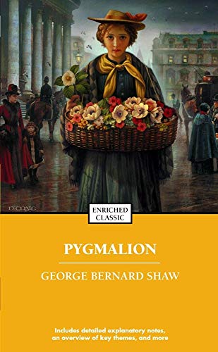 Read Pygmalion (Enriched Classics), written by George Bernard Shaw Read Pygmalion (Enriched Classics), written by George Bernard Shaw