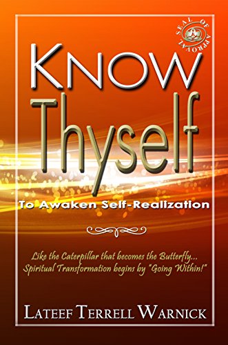 Read Know Thyself: To Awaken Self-Realization, written by Lateef Terrell Warnick; Onassis Krown Read Know Thyself: To Awaken Self-Realization, written by Lateef Terrell Warnick; Onassis Krown